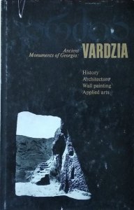 Ancient Monuments of Georgia: Vardzia • History, Architecture, Wall painting, Applied arts