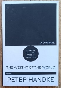 Peter Handke • The Weight of the World