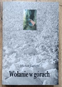 Michał Jagiełło • Wołanie w górach / dedykacja autorska