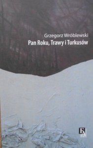 Grzegorz Wróblewski • Pan Roku, Trawy i Turkusów