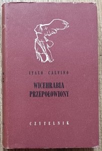 Italo Calvino • Wicehrabia przepołowiony