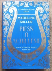Madeline Miller • Pieśń o Achillesie