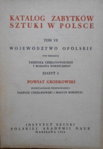Katalog zabytków sztuki w Polsce tom VII zeszyt 3 • Województwo Opolskie, powiat Grodkowski