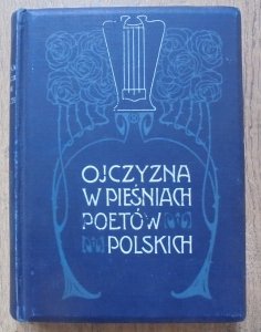 Władysław Bełza • Ojczyzna w pieśniach poetów polskich