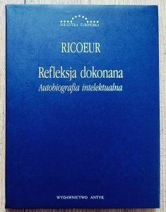 Paul Ricoeur • Refleksja dokonana. Autobiografia intelektualna
