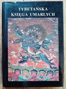 Ireneusz Kania • Tybetańska Księga Umarłych