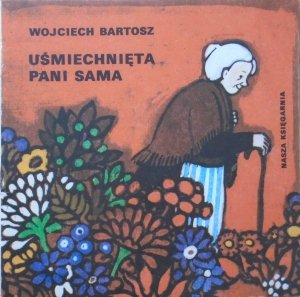 Wojciech Bartosz • Uśmiechnięta Pani Sama [Maria Mackiewicz] [Poczytaj mi mamo] 