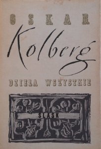 Oskar Kolberg • Śląsk. Dzieła wszystkie 43