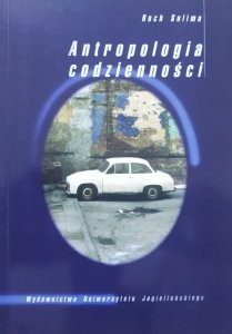 Roch Sulima • Antropologia codzienności