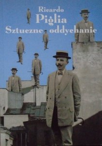 Ricardo Piglia • Sztuczne oddychanie