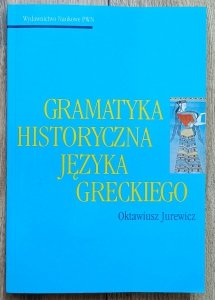Oktawiusz Jurewicz • Gramatyka historyczna języka greckiego