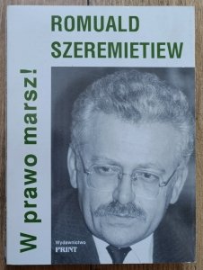Romuald Szeremietiew • W prawo marsz [autograf Romualda Szeremietiewa]