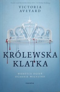 Victoria Aveyard • Królewska klatka