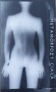 red. Dariusz Czaja • Metamorfozy ciała. Świadectwa i interpretacje