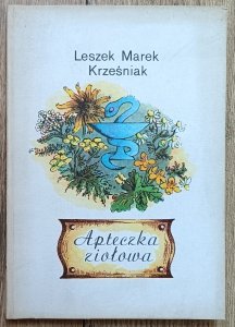 Leszek Marek Krześniak • Apteczka ziołowa