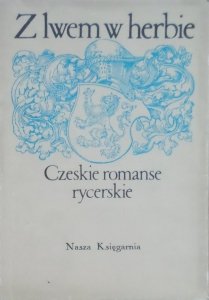 Z lwem w herbie • Czeskie romanse rycerskie