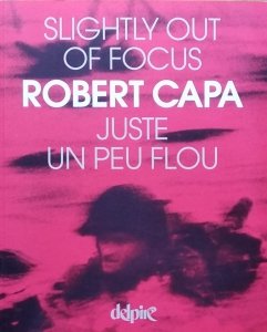 Robert Capa • Juste un peu flou. Slightly out of focus