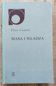 Elias Canetti • Masa i władza