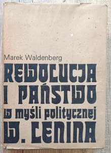 Marek Waldenberg • Rewolucja i państwo w myśli politycznej W. Lenina / dedykacja autorska