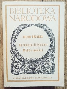 Julian Przyboś • Sytuacje liryczne. Wybór poezji BN
