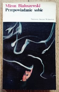 Miron Białoszewski • Przepowiadanie sobie
