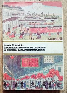 Louis Frederic • Życie codzienne w Japonii u progu nowoczesności