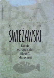 Stefan Swieżawski • Dzieje europejskiej filozofii klasycznej