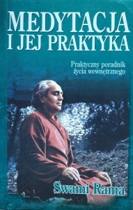 Swami Rama • Medytacja i jej praktyka