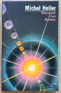 Michał Heller • Wieczność Czas Kosmos
