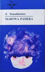 Jarosław Iwaszkiewicz • Martwa Pasieka. Psyche