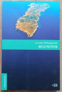Jarosław Mikołajewski • Wielki przypływ / dedykacja autorska