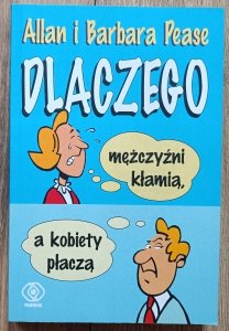 Dlaczego mężczyźni kłamią, a kobiety płaczą