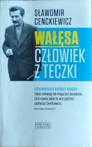 Sławomir Cenckiewicz • Wałęsa. Człowiek z teczki