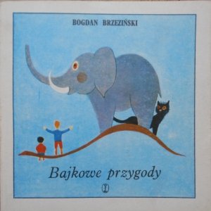 Bogdan Brzeziński • Bajkowe przygody [Kazimierz Mikulski]