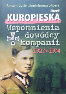 Józef Kuropieska • Wspomnienia dowódcy kompanii 1923-1934