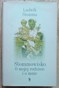 Ludwik Stomma • Stommowisko. O mojej rodzinie i o mnie