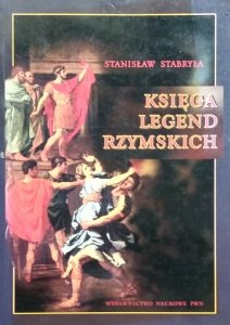 Stanisław Stabryła • Księga legend rzymskich