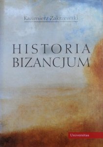Kazimierz Zakrzewski • Historia Bizancjum