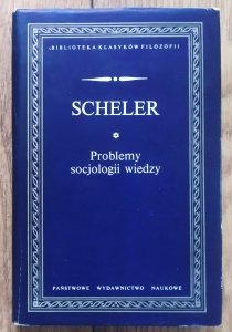 Max Scheler • Problemy socjologii wiedzy