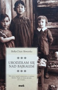 Bełła-Chan Skwarska • Urodziłam się nad Bajkałem 