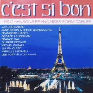 C'est Si Bon. Les Chansons Françaises Formidables • CD