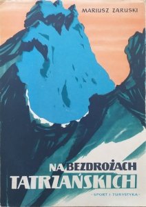 Mariusz Zaruski • Na bezdrożach tatrzańskich