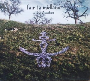 Fair to Midland • Arrows & Anchors • CD