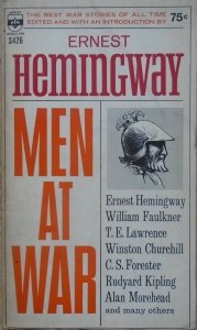 Edited with an Introduction by Ernest Hemingway • Men at War [Faulkner, Lawrence, Churchill, Forester]