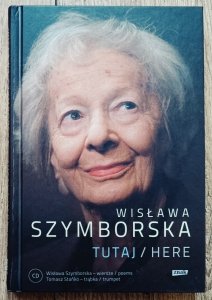 Wisława Szymborska • Tutaj/Here [z płytą CD]
