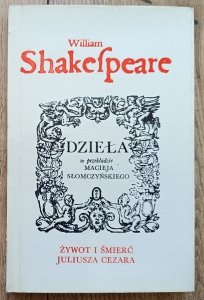 William Shakespeare • Żywot i śmierć Juliusza Cezara