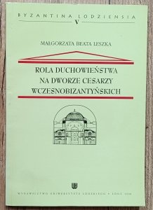 Rola duchowieństwa na dworze cesarzy wczesnobizantyńskich