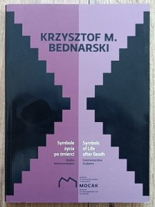 Krzysztof M. Bednarski: Symbole życia po śmierci