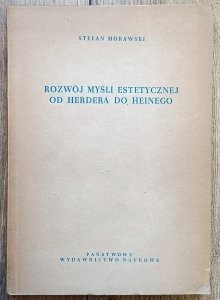 Stefan Morawski • Rozwój myśli estetycznej od Herdera do Heinego