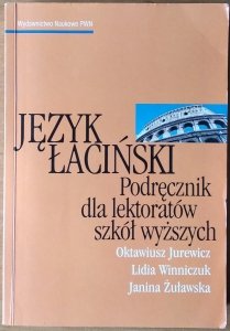 Oktawiusz Jurewicz, Lidia Winniczuk, Janina Żuławska • Język łaciński. Podręcznik dla lektoratów szkół wyższych